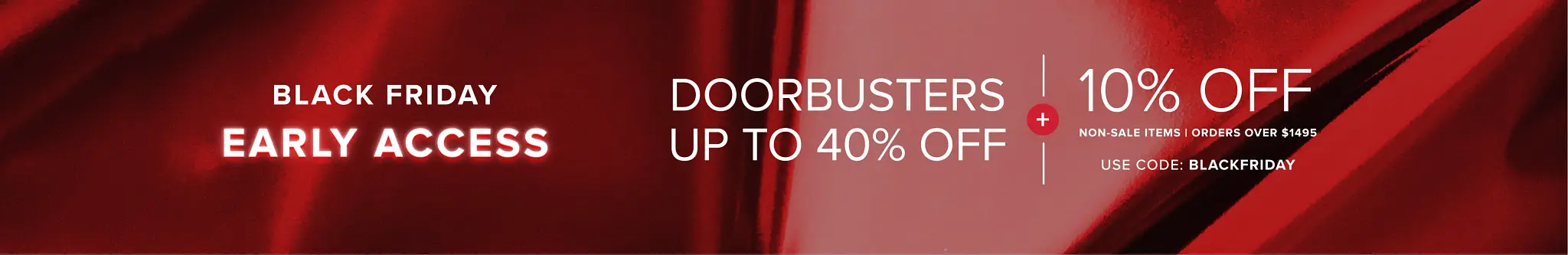 2MAR14574-4425-1031-BlackFridayEarlyAccess-SIB-XLG-PLP.jpg 2MAR14574-4425-1031-BlackFridayEarlyAccess-SIB-XLG-PLP.jpg