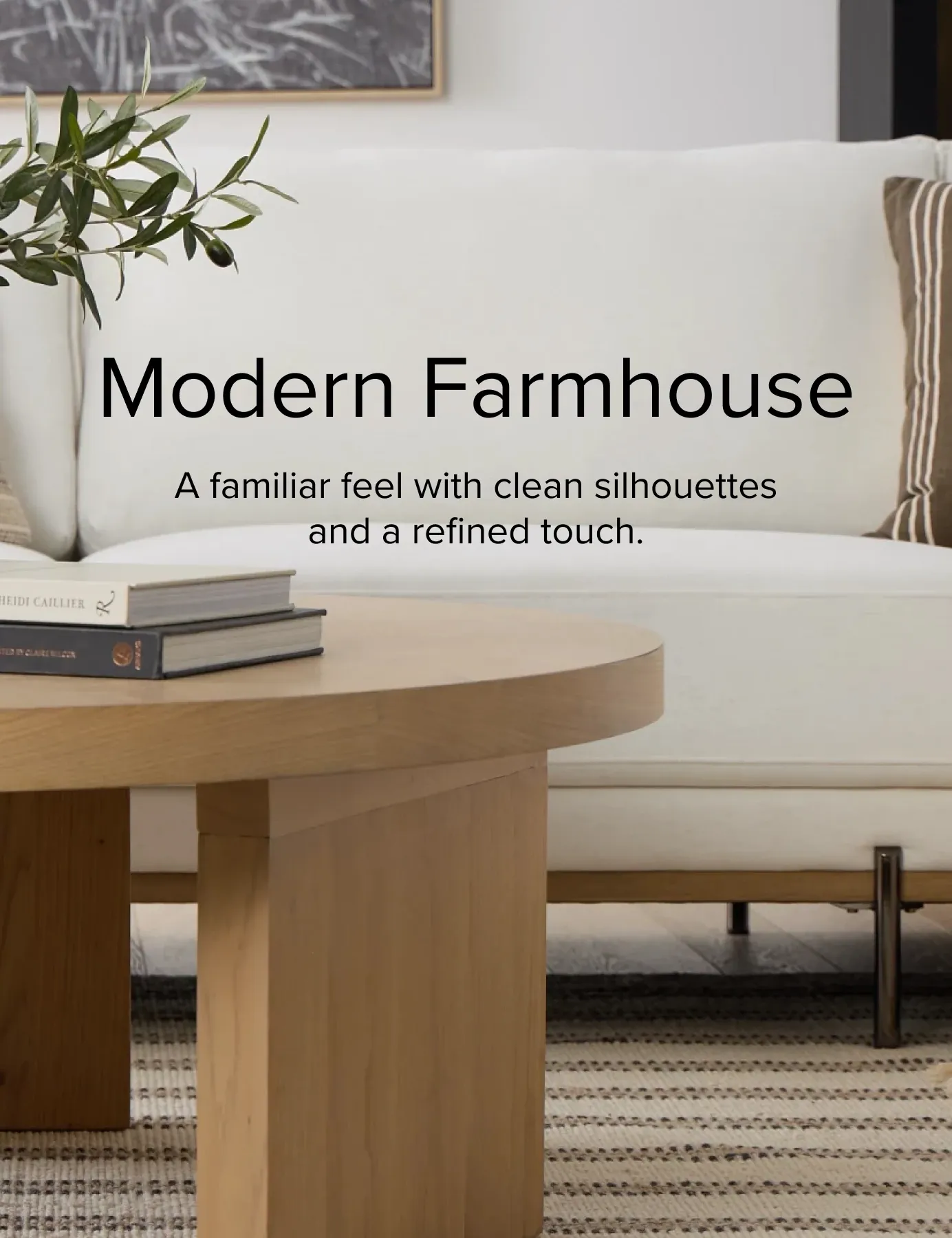 Modern Farmhouse. A Familiar Feel With Clean Silhouettes And A Refined Touch.