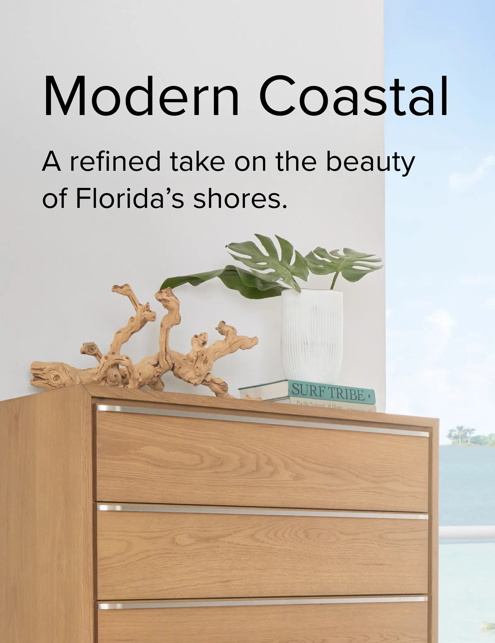 Modern Coastal. A Refined Take On The Beauty Of Florida's Shores.