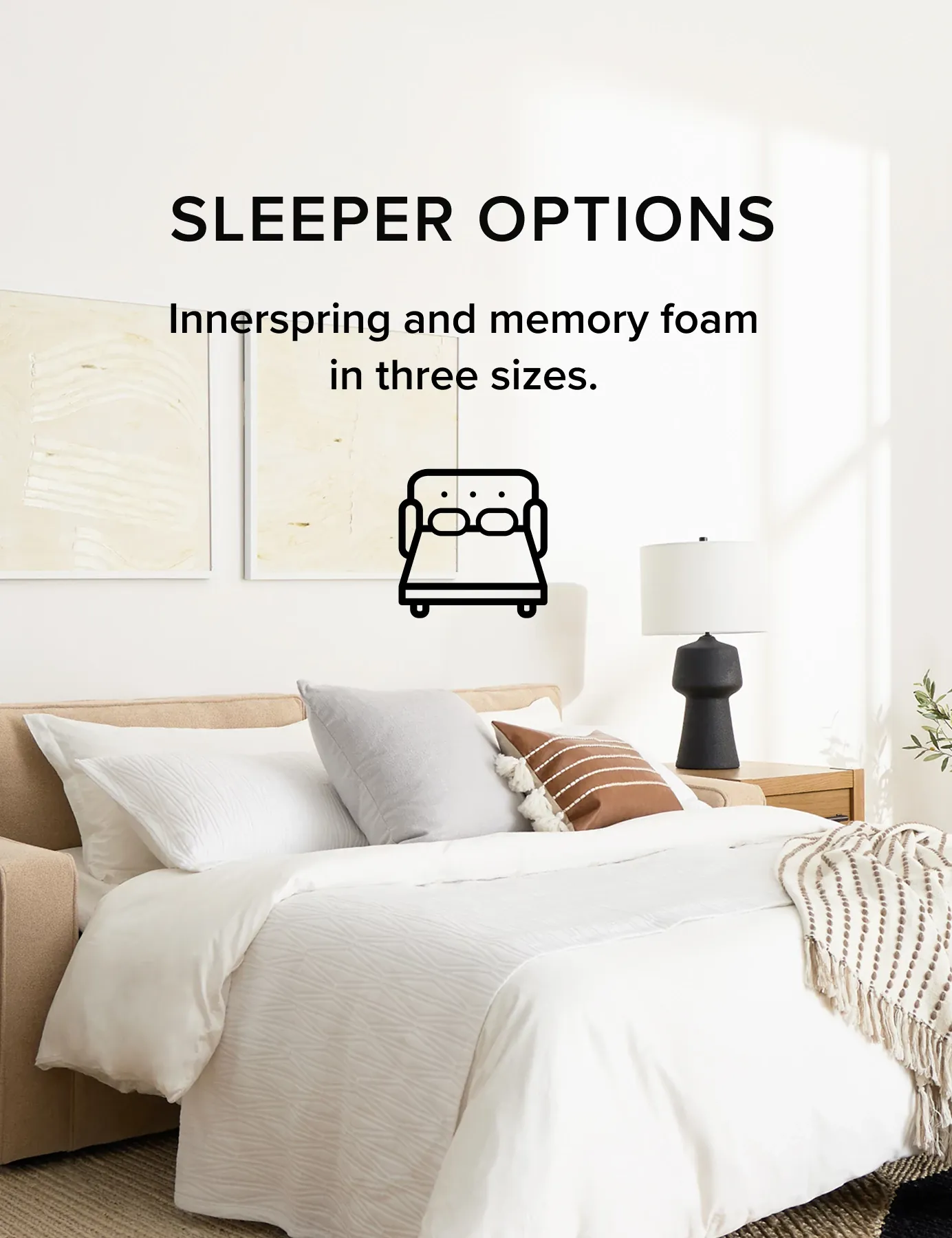 Sleeper Options. Innerspring And Memory Foam In Three Sizes.