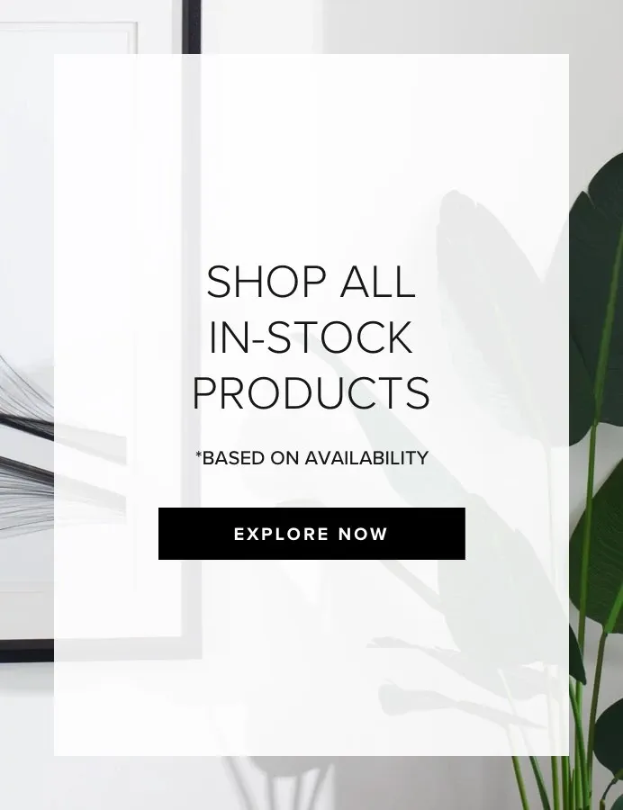 Shop All In Stock Products. Based On Availability. Explore Now.