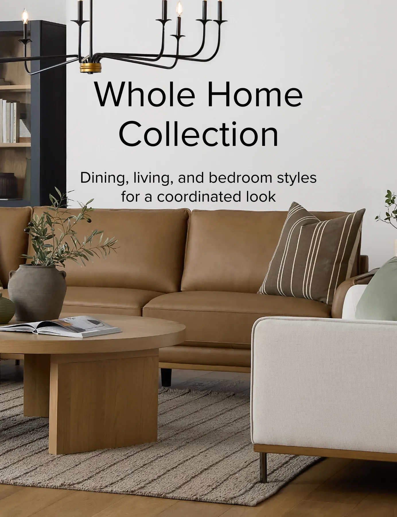 Whole Home Collection. Dining Living and Bedroom Styles For A Coordinated Look.