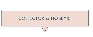 For the Collector/Hobbyist