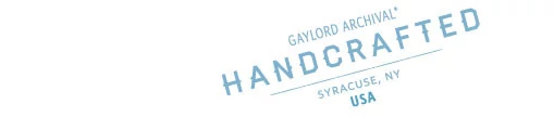 Gaylord Archival Handcrafted