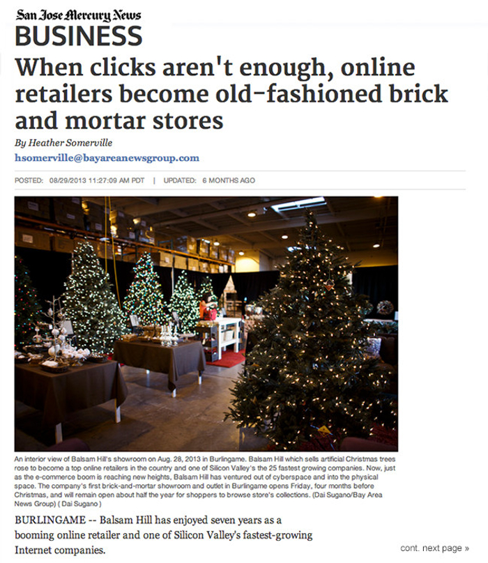 Balsam Hill's artificial Christmas trees have been highlighted in articles in leading newspapers, including San Jose Mercury News, San Francisco Business Times and the Palm Beach Post.