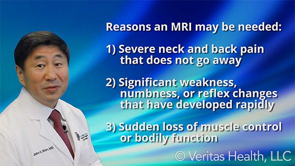 Dr. Shim stating reasons an MRI may be needed.