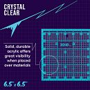 Reversible Acrylic Ruler, 6.5” x 6.5”